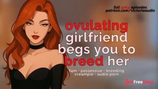 Ovulating Girlfriend Begs You To Breed Her Unprotected Pussy Audio Porn Men-1