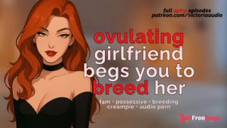Ovulating Girlfriend Begs You To Breed Her Unprotected Pussy Audio Porn Men-6