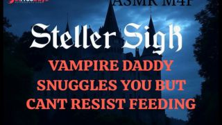 Steller Sigh - Vampire Daddy Snuggles His Good Girl but Cant Resist Biting ROLEPLAY ASMR-2