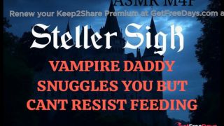 Steller Sigh - Vampire Daddy Snuggles His Good Girl but Cant Resist Biting ROLEPLAY ASMR-6