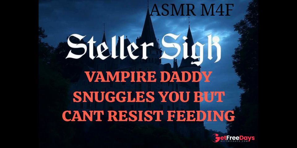 Steller Sigh - Vampire Daddy Snuggles His Good Girl but Cant Resist Biting ROLEPLAY ASMR