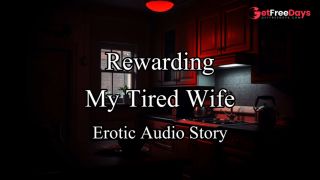 [GetFreeDays.com] Rewarding My Tired and Hot Wife An Original Erotic Roleplay Audio Story Adult Video January 2023-0