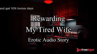 [GetFreeDays.com] Rewarding My Tired and Hot Wife An Original Erotic Roleplay Audio Story Adult Video January 2023-2