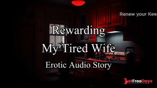 [GetFreeDays.com] Rewarding My Tired and Hot Wife An Original Erotic Roleplay Audio Story Adult Video January 2023-6