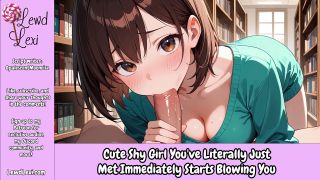 LewdLexiAudio - Cute Shy Girl You've Literally Just Met Immediately Starts Blowing You [Erotic Audio Roleplay]-2