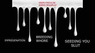 Amateur Porn BREEDING WHORE GETS DEGRADED AND SEEDED LIKE THE GOOD SLUT SHE IS-8