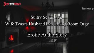 [GetFreeDays.com] Audio Story Sultry Seduction Wife Surprises Husband With Living Room Threesome Porn Stream May 2023-1