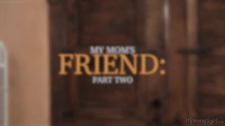 MyMomsFriendPartTwo s01 IndiaSummer MeganRain 540p-0