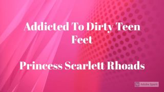 online xxx video 28 fetish fun Filth Fetish Studios – Addicted To Dirty Teen Feet – Princess Scarlett Rhoads, foot worship on feet porn-0