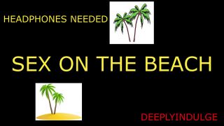 Dirty Talk SEX ON THE BEACH (audio roleplay) solo male dirty talking in your EAR moans/groans soft spoken-0