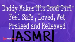 Daddy Makes His Good Girl Feel Safe , Loved, Wet, Praised and Releaved ASMR M4F Erotic Audio-1