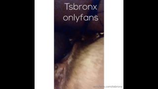 clip 6 TSBronx – Video107 on shemale porn -7