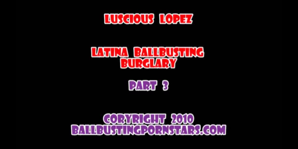 free adult clip 22 hardcore creampie sex femdom porn | Luscious Lopez. Latina Burglar [SD 409.4 MB] | luscious lopez