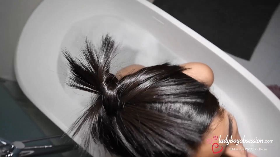 video 16 [Ladyboyobsession] Kwan Hair-Up Femboy Bubble Bath Blowjob 15 Jul 2025 [HD, 1080p], passion hd blowjob on femdom porn 