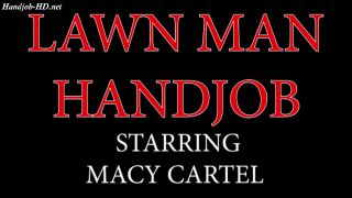 Online Fetish video Lawn Man Handjob – Macy Cartel-0