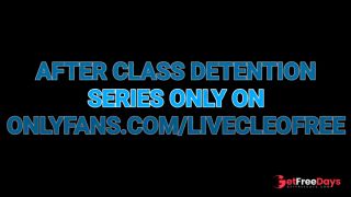 [GetFreeDays.com] AFTER CLASS DETENTION July LIVECLEO ONLYFANS FREE Adult Video March 2023-0