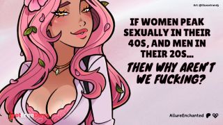 If Women Peak Sexually in Their 40s, and Men in Their 20s... Then Why Arent We Fucking - ASMR Audio-5