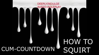 Anal CUM COUNTDOWN HOW TO SQUIRT (AUDIO ROLEPLAY) INTENSE DIRTY TALKING ASMR SEX INSTRUCTIONS-0