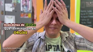 Lore Nishi,Capitan Octubre - FIESTAS que terminaron en ORGÍAS (Anecdotas chidas) Parte 01-6
