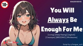 [GetFreeDays.com] F4M You Will ALWAYS Be Enough For Me GFE Loving BREEDING ASMR Erotic Audio Roleplay Adult Video June 2023-2