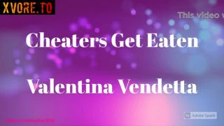 [xvore.to] Valentina Vendetta - Cheaters Get Eaten keep2share k2s video-1