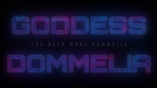 Goddess Dommelia – Loser Funded Queendom March 25.-9