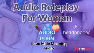 [GetFreeDays.com] Loud Male Moaning Audio Roleplay For Woman Loudly Male Orgasm Sex Film April 2023-2