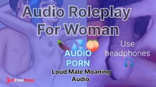 [GetFreeDays.com] Loud Male Moaning Audio Roleplay For Woman Loudly Male Orgasm Sex Film April 2023-3