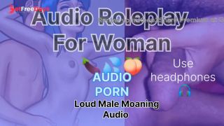 [GetFreeDays.com] Loud Male Moaning Audio Roleplay For Woman Loudly Male Orgasm Sex Film April 2023-6