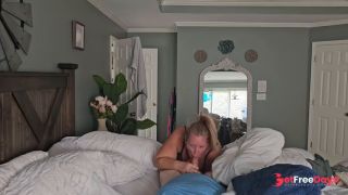 [GetFreeDays.com] wake him up with his fat cock in my mouth Sex Video June 2023-2