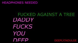 Roleplay DEEP HARD SEX IN THE WOOD PART 2 (AUDIO ROLEPLAY) DADDY FUCKS YOU GOOD AND HARD-5