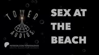 thetowerofsong - SEX AT THE BEACH (Erotic audio for women) (Audioporn) (Dirty talk) (M4F)-2