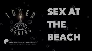 thetowerofsong - SEX AT THE BEACH (Erotic audio for women) (Audioporn) (Dirty talk) (M4F)-3