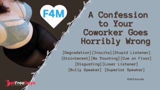 F4M  A Confession to Your Coworker Goes Horribly Wrong  Degradation  Disinterest  Roleplay-2