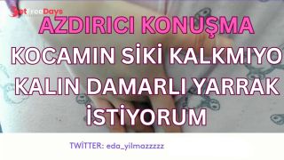 KOCAMIN SK KALKMIYO-KALIN DAMARLI YARRAK STYORUM-DRTY TALK-TURK MLF-TURK PORNO-TURK FA-FA-9