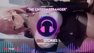 [GetFreeDays.com] Ero Stories The Unseen Stranger Audio, ASMR, Whisper, Seductive, Healing, and Sensual Sex Stream January 2023-5