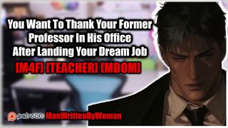 ManWrittenByWoman - You Fuck Your Older Professor In His Office [M4F] [Teacher/Student] [MDom]-7