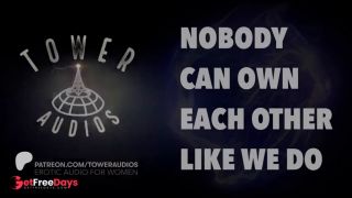 NOBODY CAN OWN EACH OTHER LIKE WE DO-8