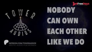 NOBODY CAN OWN EACH OTHER LIKE WE DO-9