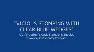 Femdom porn    Ballbusting Atyourfeets Cock Trample and SHOEJOB: Mrs AYF - Vicious Stomping With Clear Blue Wedges-9