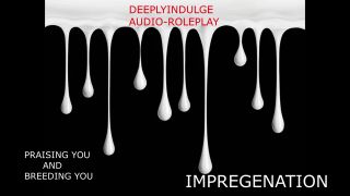 Breeding BREEDING AND SEEDING YOU DIRTY IN PRAISE AND SEEDING TO MAKE YOU PREGENANT (AUDIO PORN) PRAISE KINK-3