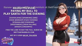 [GetFreeDays.com] Audio PreviewPaying My Bull To Play Santa For The Evening Porn Video October 2022-1