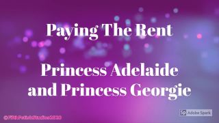 Princess Adelaide and Princess Georgie - Paying The Rent-0